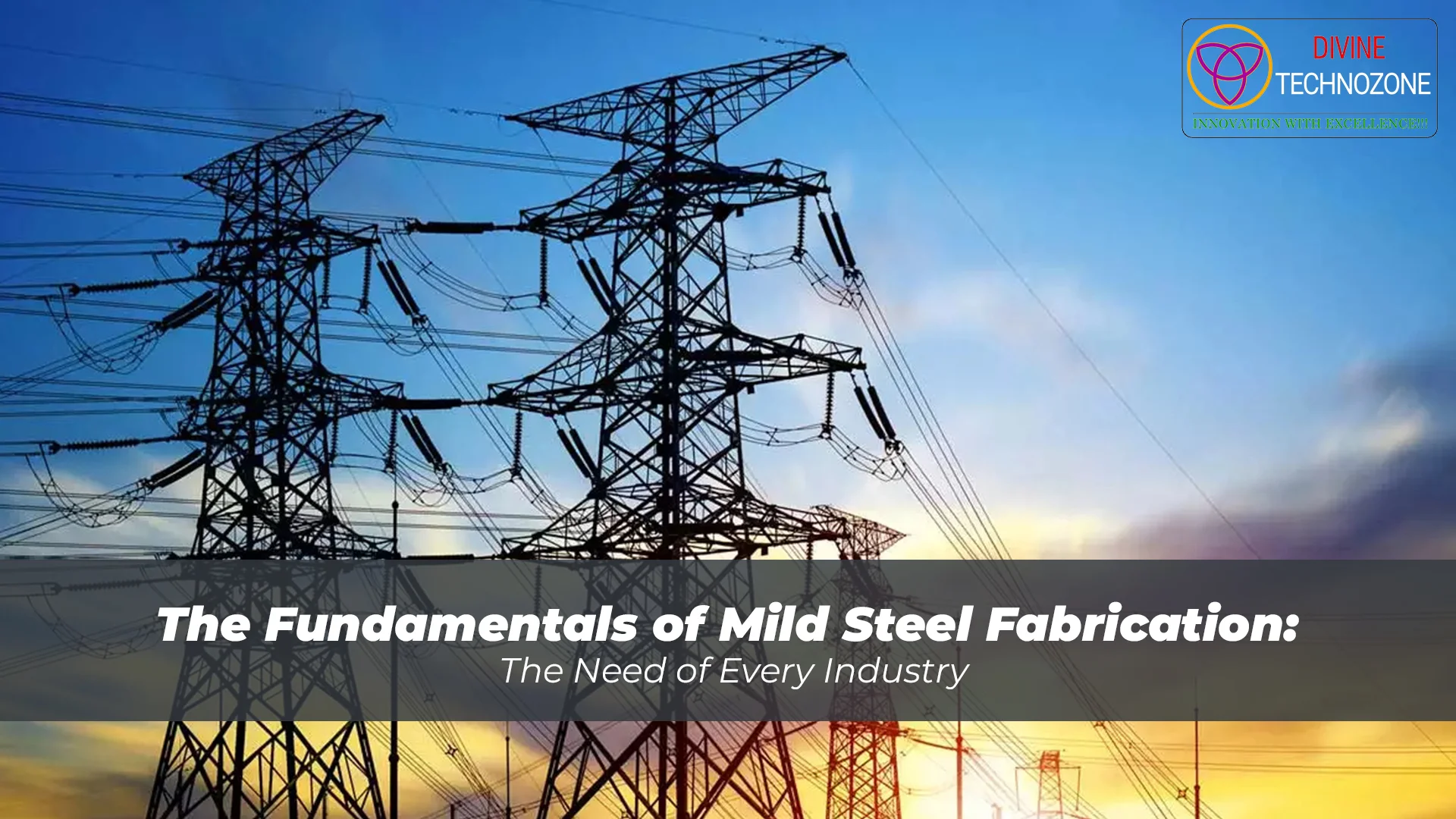 The Fundamentals of Mild Steel Fabrication: The Need of Every Industry